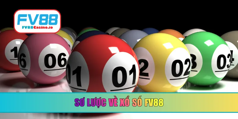 Sơ lược về xổ số FV88